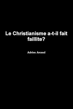 Seller image for le christianisme a-t-il fait faillite? for sale by Chapitre.com : livres et presse ancienne