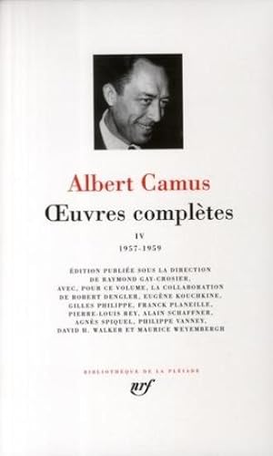 Oeuvres complètes / Albert Camus. 4. Oeuvres complètes. 1957-1959. Volume : IV