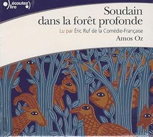 soudain dans la forêt profonde