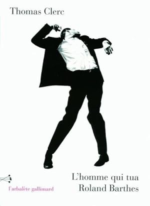 Immagine del venditore per L'homme qui tua Roland Barthes venduto da Chapitre.com : livres et presse ancienne