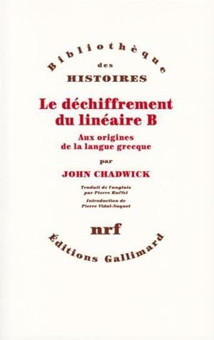 Le Déchiffrement du linéaire B. aux origines de la langue grecque