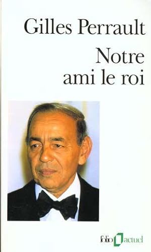 Seller image for Notre ami le roi for sale by Chapitre.com : livres et presse ancienne