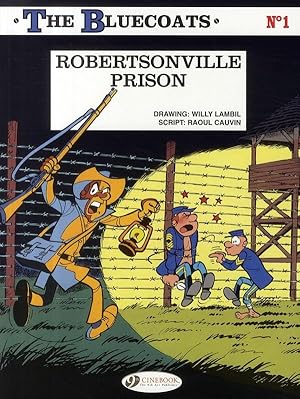 the Bluecoats Tome 1 : Robertsonville prison