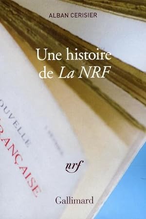 Image du vendeur pour une histoire de la NRF mis en vente par Chapitre.com : livres et presse ancienne