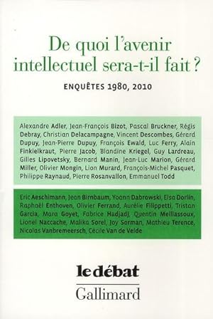 De quoi l'avenir intellectuel sera-t-il fait ?