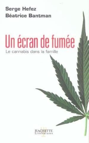 Un écran de fumée, le cannabis dans la famille