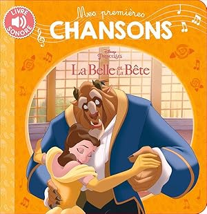 la Belle et la Bête ; mes premières chansons