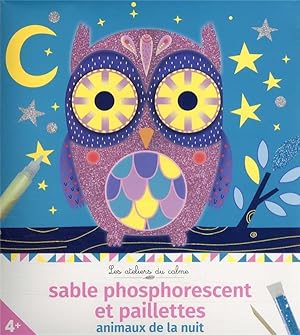 les ateliers du calme : sable phosphorescent et paillettes : animaux de la nuit