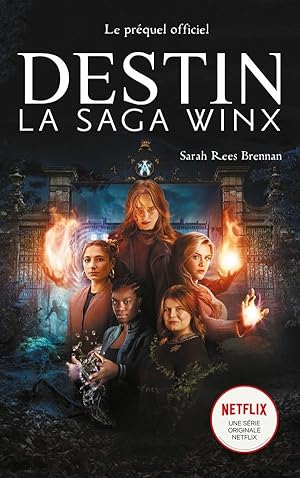 destin ; la saga Winx : le préquel officiel