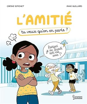 l'amitié : tu veux qu'on en parle ?