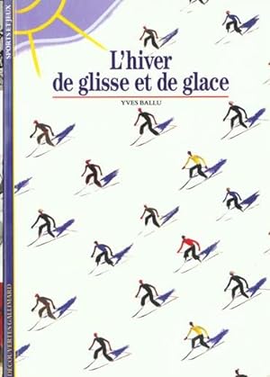 Seller image for L'hiver de glisse et de glace for sale by Chapitre.com : livres et presse ancienne