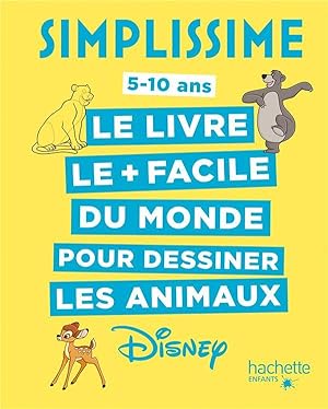 simplissime ; le livre le + facile du monde pour dessiner les animaux Disney