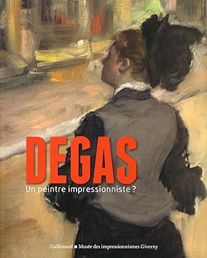 Imagen del vendedor de Degas, un peintre impressionniste ? a la venta por Chapitre.com : livres et presse ancienne