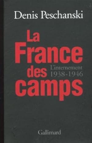 Imagen del vendedor de La France des camps a la venta por Chapitre.com : livres et presse ancienne