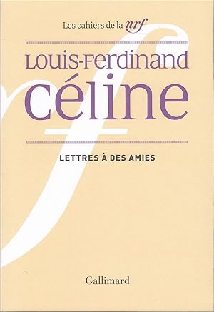 Cahiers Céline. 5. Lettres à des amies
