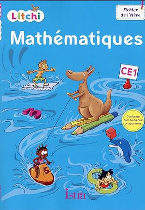 litchi : mathématiques ; CE1 ; fichier de l'élève (édition 2016)