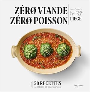 zéro viande zéro poisson : 50 recettes végétariennes et gourmandes