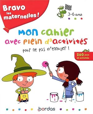 bravo les maternelles ! : mon cahier avec plein d'activités pour ne pas m'ennuyer ! 3/6 ans (édit...