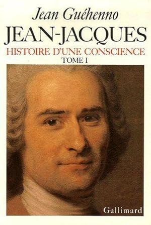 Jean-Jacques, histoire d'une conscience t.1