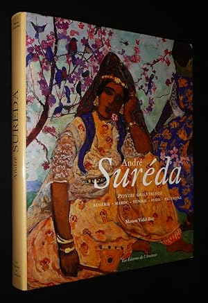 Seller image for Andr Surda : Peinture orientaliste (Algrie - Maroc - Tunisie - Syrie -Palestine) for sale by Abraxas-libris