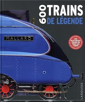 600 trains de légende