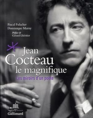 Seller image for Jean Cocteau le magnifique ; les miroirs d'un pote for sale by Chapitre.com : livres et presse ancienne