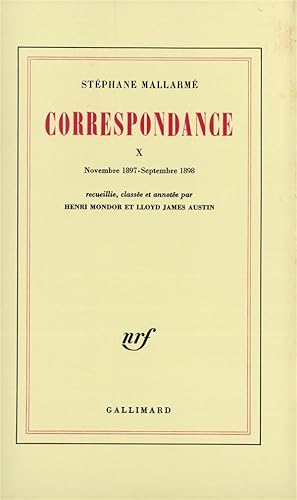 Seller image for Correspondance / Stphane Mallarm. 10. Correspondance. Novembre 1897-septembre 1898. Volume : 10 for sale by Chapitre.com : livres et presse ancienne