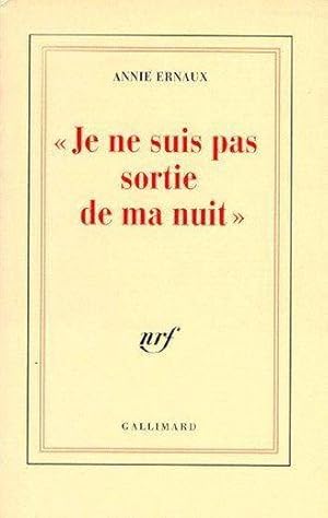 Image du vendeur pour Je ne suis pas sortie de ma nuit mis en vente par Chapitre.com : livres et presse ancienne