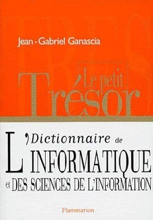 Le petit trésor, dictionnaire de l'informatique et des sciences de l'information