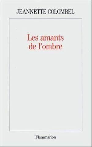 Bild des Verkufers fr Les Amants de l'ombre zum Verkauf von Chapitre.com : livres et presse ancienne