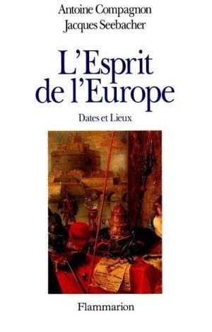 L'Esprit de l'Europe : Dates et lieux