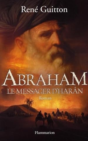 Seller image for Abraham, le messager d'Harn for sale by Chapitre.com : livres et presse ancienne