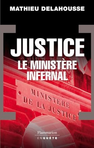 Justice, le ministère infernal