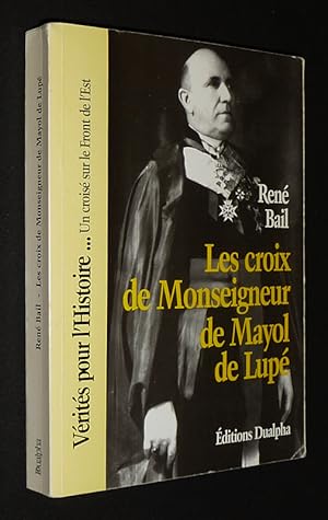 Bild des Verkufers fr Les Croix de Monseigneur de Mayol de Lup zum Verkauf von Abraxas-libris