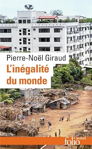 L'inégalité du monde ; économie du monde contemporain