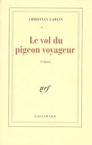 Image du vendeur pour Le vol du pigeon voyageur mis en vente par Chapitre.com : livres et presse ancienne