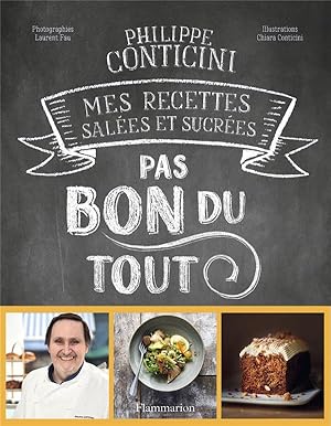 pas bon du tout : mes recettes salées et sucrées