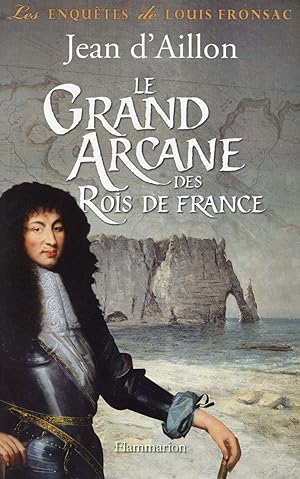 Image du vendeur pour les enqutes de Louis Fronsac Tome 16 : le grand arcane des rois de France mis en vente par Chapitre.com : livres et presse ancienne