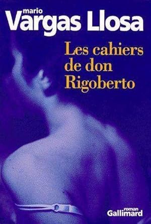 Image du vendeur pour Les cahiers de don Rigoberto mis en vente par Chapitre.com : livres et presse ancienne