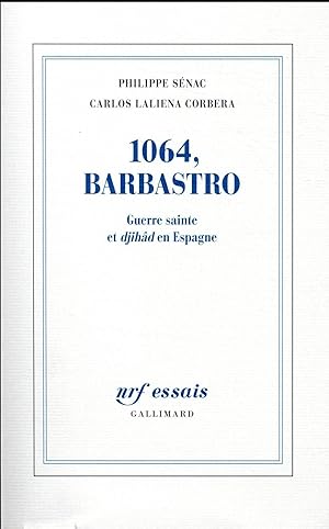 Bild des Verkufers fr 1064, Barbastro ; guerre sainte et djihd en Espagne zum Verkauf von Chapitre.com : livres et presse ancienne