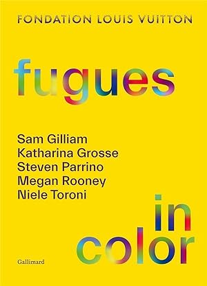 fugues in color : Sam Gilliam, Katharina Grosse, Steven Parrino, Megan Rooney, Niele Toroni