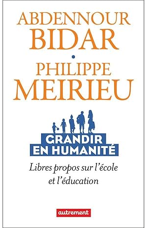 grandir en humanité : libres propos sur l'école et l'éducation