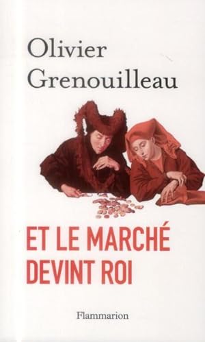 Bild des Verkufers fr et le march devint roi zum Verkauf von Chapitre.com : livres et presse ancienne