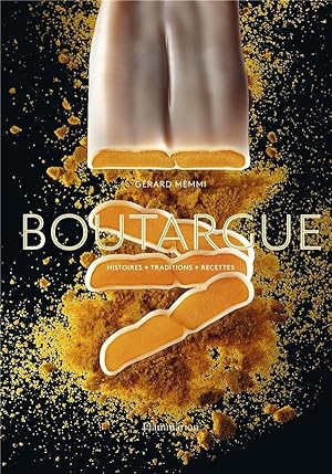 boutargue ; histoires, traditions, recettes