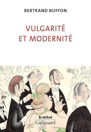 Immagine del venditore per vulgarit et modernit venduto da Chapitre.com : livres et presse ancienne