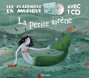 Imagen del vendedor de les classiques en musique ; la petite sirne a la venta por Chapitre.com : livres et presse ancienne