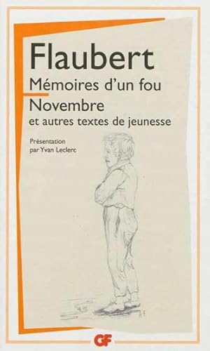 Image du vendeur pour mmoires d'un fou ; Novembre ; et autres textes de jeunesse mis en vente par Chapitre.com : livres et presse ancienne