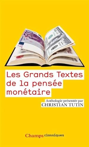 les grands textes de la pensée monétaire