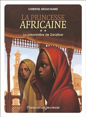 Image du vendeur pour la princesse africaine Tome 2 : la prisonnire de Zanzibar mis en vente par Chapitre.com : livres et presse ancienne