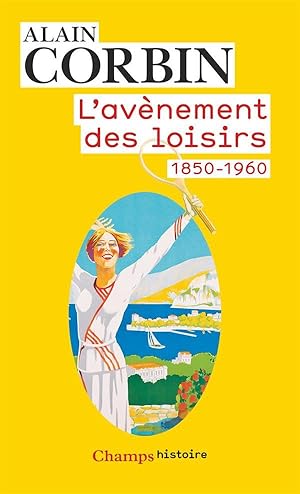 Image du vendeur pour l'avnement des loisirs 1850-1960 mis en vente par Chapitre.com : livres et presse ancienne